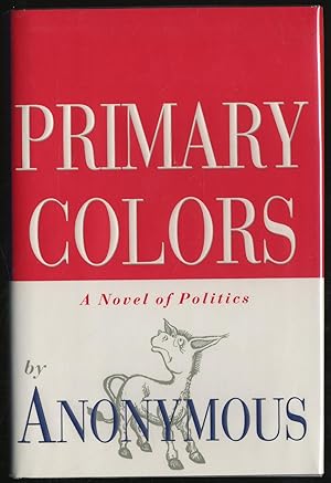 Seller image for Primary Colors for sale by Between the Covers-Rare Books, Inc. ABAA