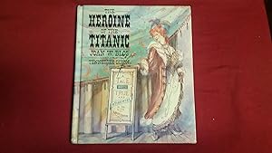 Seller image for THE HEROINE OF THE TITANIC for sale by Betty Mittendorf /Tiffany Power BKSLINEN