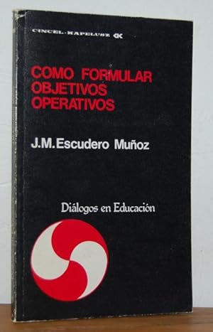 Imagen del vendedor de CMO FORMULAR OBJETIVOS OPERATIVOS a la venta por EL RINCN ESCRITO