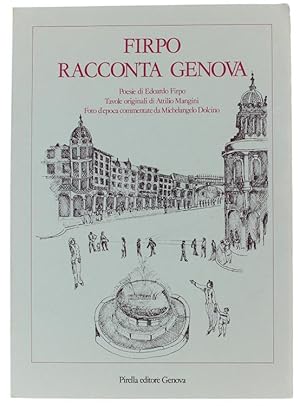 Seller image for FIRPO RACCONTA GENOVA. Poesie di Edoardo Firpo. Tavole originali di Attilio Mangini. Foto d'epoca commentate da Michelangelo Dolcino.: for sale by Bergoglio Libri d'Epoca