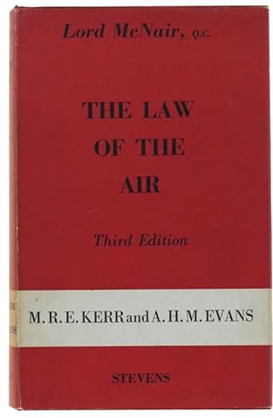 THE LAW OF THE AIR. Third edition by Michael R.E.Kerr and Anthony H.M.Evans.: