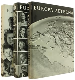 EUROPA AETERNA. Veduta d'insieme della vita d'Europa e dei suoi popoli - La sua cultura. La sua e...