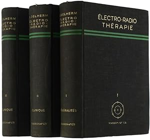 NOUVEAU TRAITE' D'ELECTRO-RADIOTHERAPIE. I: Généralités physiques et biologiques. II: Système ner...