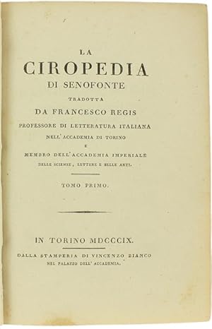 LA CIROPEDIA tradotta da Francesco Regis. Tomo primo.: