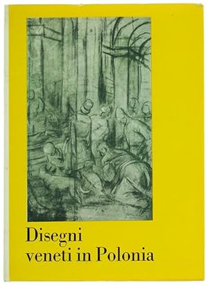 DISEGNI VENETI IN POLONIA. Catalogo della Mostra.: