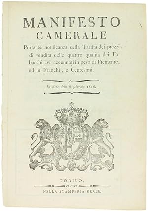 Immagine del venditore per MANIFESTO CAMERALE portante notificanza della Tariffa dei prezzi di vendita delle quattro qualit dei Tabacchi. In data delli 5 febbrajo 1816 [documento originale]: venduto da Bergoglio Libri d'Epoca