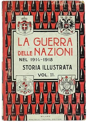 LA GUERRA DELLE NAZIONI 1914, 1915 e 1916. Volume 2°. Dall'avanzata russa nella Prussia Orientale...