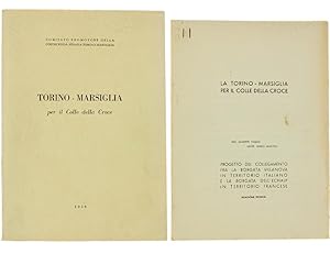 TORINO - MARSIGLIA PER IL COLLE DELLA CROCE - Comitato Promotore della Costruenda Strada Torino-M...