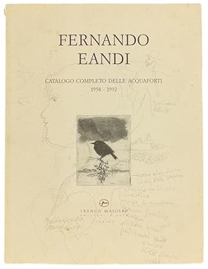 FERNANDO EANDI. Catalogo completo delle acquaforti 1958-1992.: