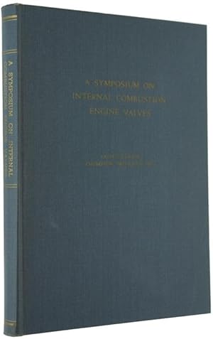 A SYMPOSIUM ON INTERNAL COMBUSTION ENGINE VALVES. Reprints of Technical Papers.: