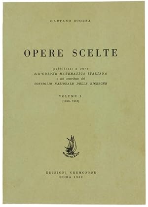 OPERE SCELTE. Volume I (1899-1915). A cura dell'Unione Matematica Italiana e col contributo del C...