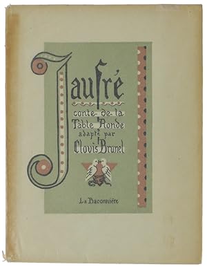 JAUFRE' - CONTE DE LA TABLE RONDE adapté par Clovis Brunel.: