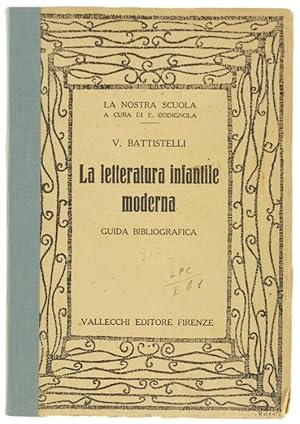 Immagine del venditore per LA LETTERATURA INFANTILE MODERNA. Guida bibliografica.: venduto da Bergoglio Libri d'Epoca