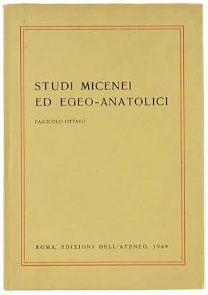 STUDI MICENEI ED EGEO-ANATOLICI. Fascicolo ottavo.: