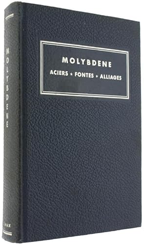 Seller image for MOLYBDENE. Aciers - Fontes - Alliages.: for sale by Bergoglio Libri d'Epoca