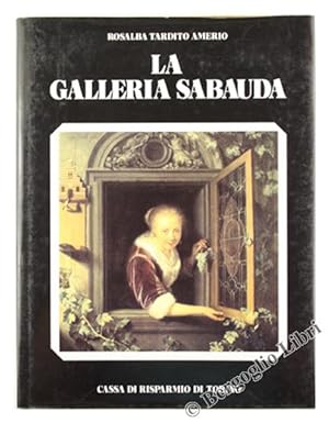 Immagine del venditore per LA GALLERIA SABAUDA.: venduto da Bergoglio Libri d'Epoca