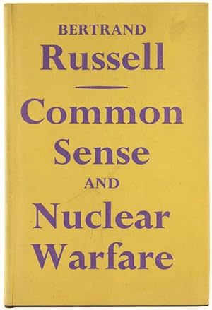 COMMON SENSE AND NUCLEAR WARFARE.: