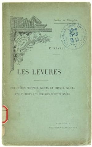 Seller image for LES LEVURES. Caractres morphologiques et physiologiques, applications des levures slectionnes.: for sale by Bergoglio Libri d'Epoca