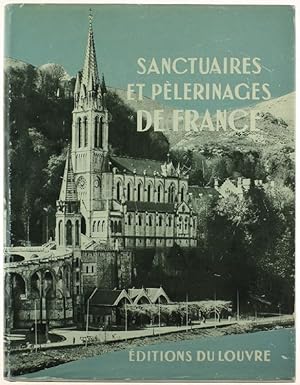 SANCTUAIRES ET PELERINAGES DE FRANCE.: