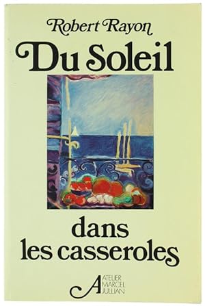 DU SOLEIL DANS LES CASSEROLES.: