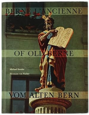 BERNE L'ANCIENNE - OF OLD BERNE - VOM ALTEN BERN.: