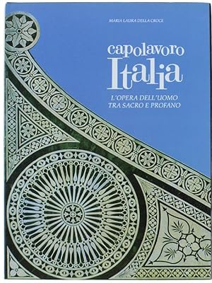 Seller image for CAPOLAVORO ITALIA. L'opera dell'uomo tra sacro e profano.: for sale by Bergoglio Libri d'Epoca