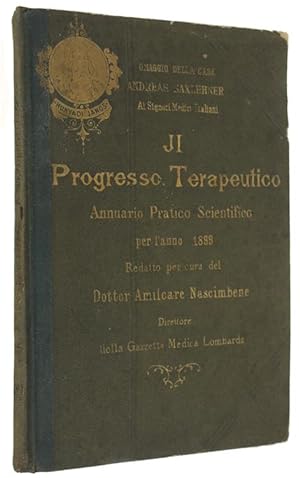 IL PROGRESSO TERAPEUTICO. Annuario Pratico-Scientifico per l'anno 1899 (Prima parte).: