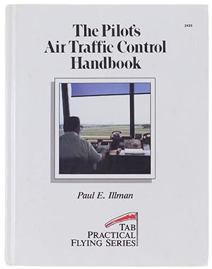 Seller image for THE PILOT'S AIR TRAFFIC CONTROL HANDBOOK - Tab Practical Flying Series.: for sale by Bergoglio Libri d'Epoca
