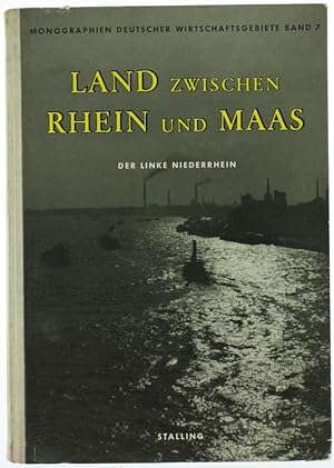 LAND ZWISCHEN RHEIN UND MAAS. Der Linke Niederrhein.: