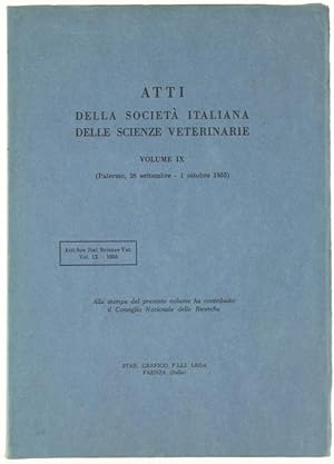 ATTI della Società Italiana delle Scienze Veterinarie. Vol. IX. (Convegno di Palermo, 28 settembr...