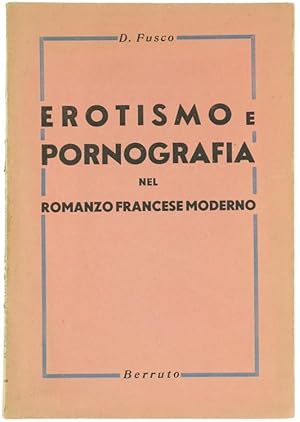 Imagen del vendedor de EROTISMO E PORNOGRAFIA NEL ROMANZO FRANCESE MODERNO.: a la venta por Bergoglio Libri d'Epoca