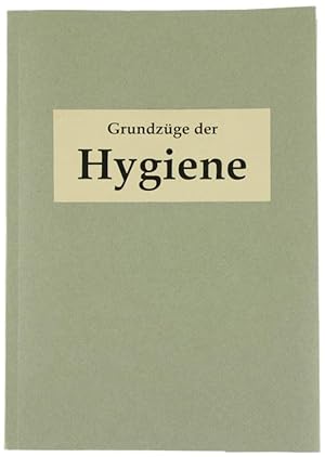 GRUNDZÜGE DER HYGIENE für Mediziner, Pharmazeuten und Ärzte.: