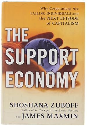 Seller image for THE SUPPORT ECONOMY. Why Corporations are Failing Individuals and the next Episode of Capitalism.: for sale by Bergoglio Libri d'Epoca