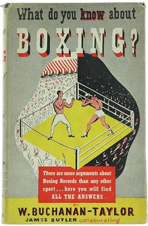 WHAT DO YOU KNOW ABOUT BOXING? [first edition]: