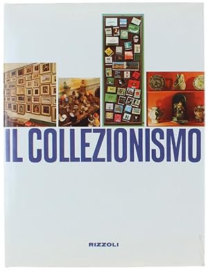 IL COLLEZIONISMO.: