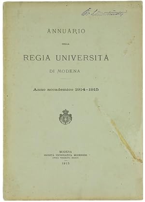 ANNUARIO DELLA REGIA UNIVERSITA' DI MODENA - Anno accademico 1914-1915.:
