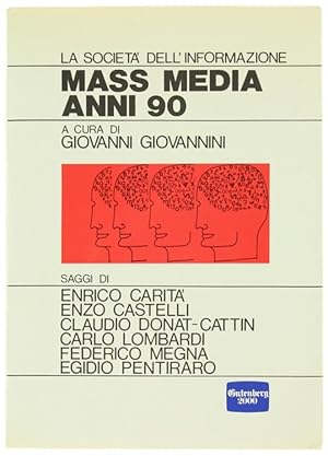 MASS MEDIA ANNI '90. La società dell'informazione.: