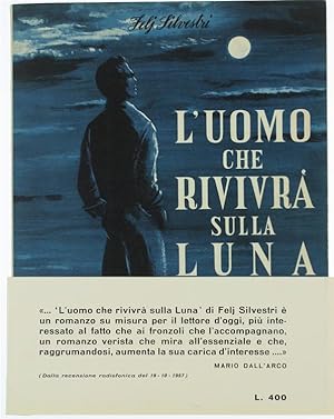 L'UOMO CHE RIVIVRA' SULLA LUNA. Biografia di uno sconosciuto.: