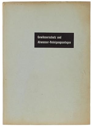 GEWÄSSERSCHUTZ UND ABWASSER-REINIGUNGSANLAGEN. Nummer 38, 9. Mai 1952 und Nummer 84, 17. Oktober ...