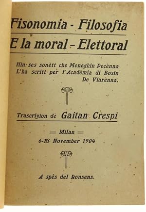 FISONOMIA - FILOSOFIA E LA MORAL ELETTORAL. Hin ses sonètt che Meneghin Pecènna - L'ha scritt per...