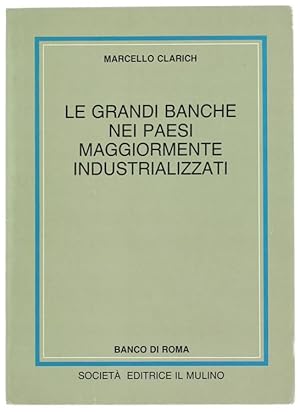 Immagine del venditore per LE GRANDI BANCHE NEI PAESI MAGGIORMENTE INDUSTRIALIZZATI.: venduto da Bergoglio Libri d'Epoca