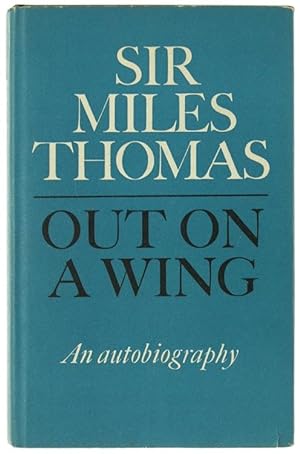 OUT ON A WING. An autobiography.: