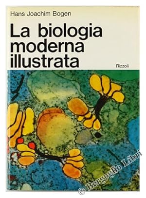 LA BIOLOGIA MODERNA ILLUSTRATA.: