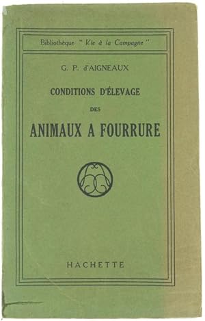 RAPPORT SUR LES CONDITIONS D'ELEVAGE EN FRANCE DES ANIMAUX A FOURRURE.: