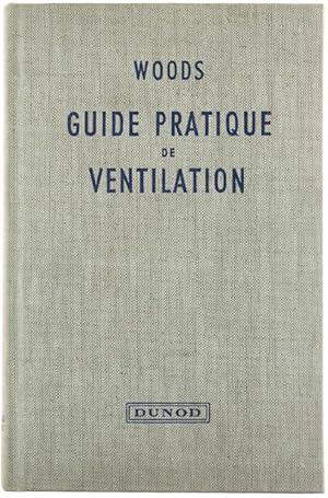 Seller image for WOODS GUIDE PRATIQUE DE VENTILATION.: for sale by Bergoglio Libri d'Epoca