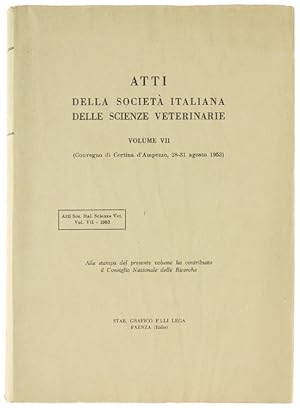 ATTI della Società Italiana delle Scienze Veterinarie. Vol. VII (Convegno di Cortina d'Ampezzo, 2...