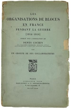 LES ORGANISATIONS DE BLOCUS EN FRANCE PENDANT LA GUERRE (1914-1918).: