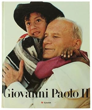 GIOVANNI PAOLO II. Un papa per il Duemila.: