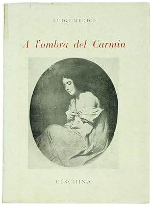 Seller image for A L'OMBRA DEL CARMIN. Fantasia romantica milanese.: for sale by Bergoglio Libri d'Epoca