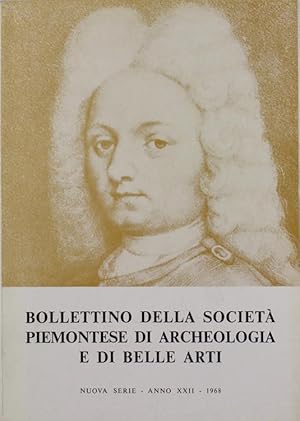 BOLLETTINO DELLA SOCIETA' PIEMONTESE DI ARCHEOLOGIA E BELLE ARTI - Nuova Serie - XXII - 1968.: